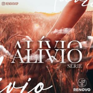 Leia mais sobre o artigo Manhãs de Renovo – Alívio – 08/09/2022