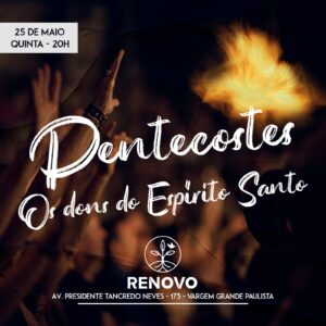 Leia mais sobre o artigo Pentecostes – Os dons do Espírito Santo – 25/05/2023